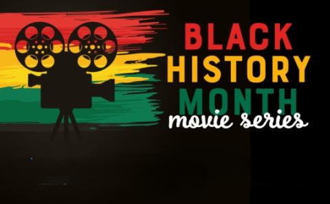 Black History Month Movie Series 